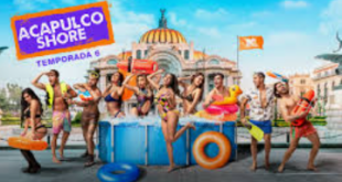 Acapulco Shore 6